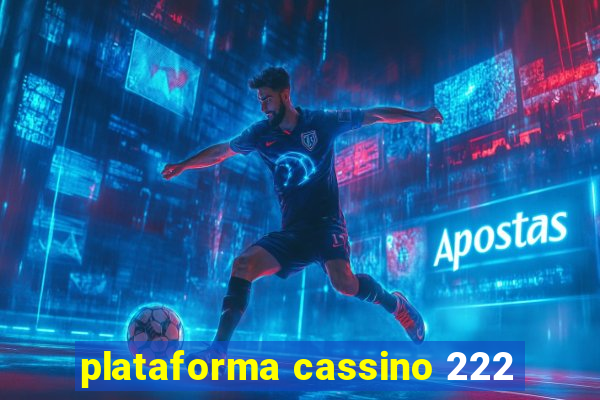 plataforma cassino 222